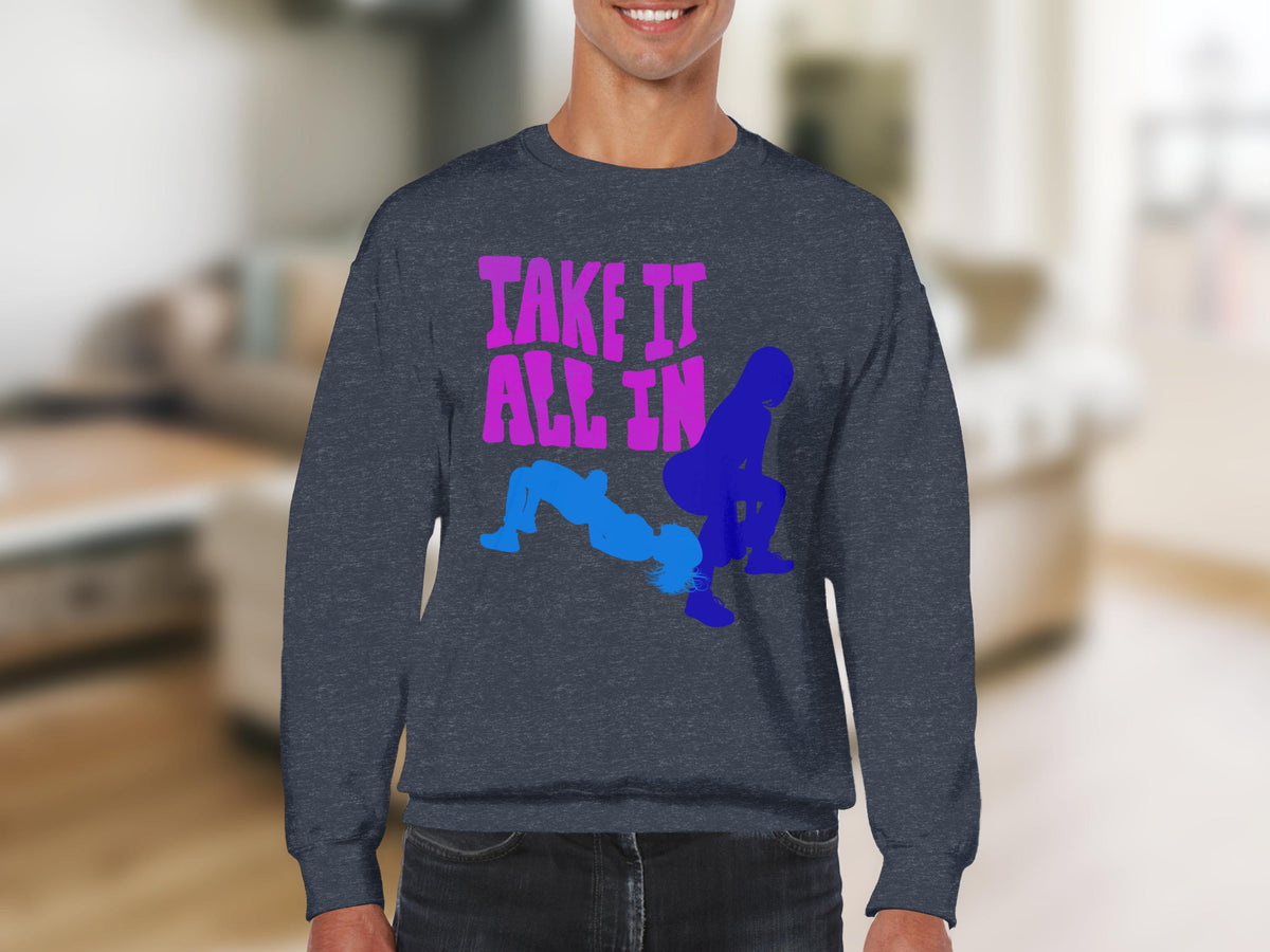 Take It All In Graphic Fitness Sweatshirt